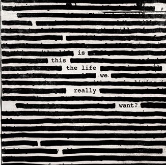 New Roger Waters album "Is this the life we really want?" set for global release Juni 2