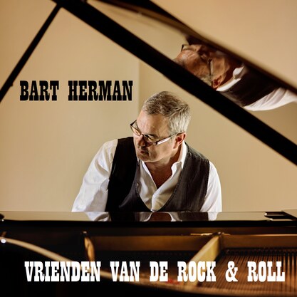 Bart Herman: vrienden van de Rock & Roll