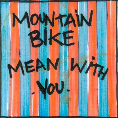 Mountain Bike lanceren nieuwe single ‘Mean With You’!