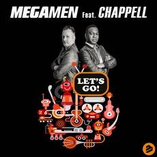 Megamen ft. Chappell releases Let's Go 