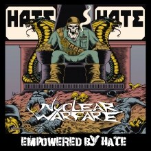 Nuclear Warfare release "Empowered By Hate"