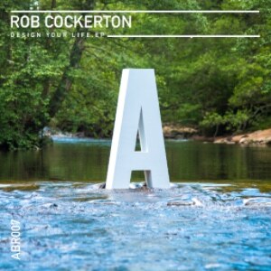 Rob Cockerton - ‘Design Your Life’ EP