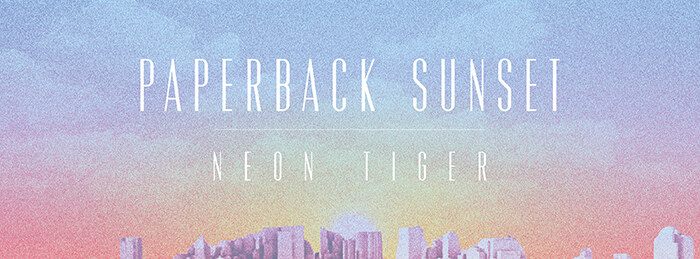 Neon Tiger Releases Debut Album "Paperback Sunset"