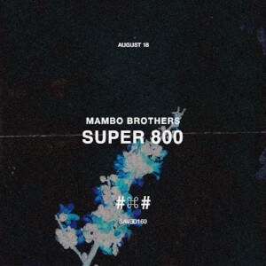 Mambo Brothers release debut EP on Saved, 'Super 800'