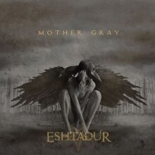 Eshtadur releases "Mother Gray"
