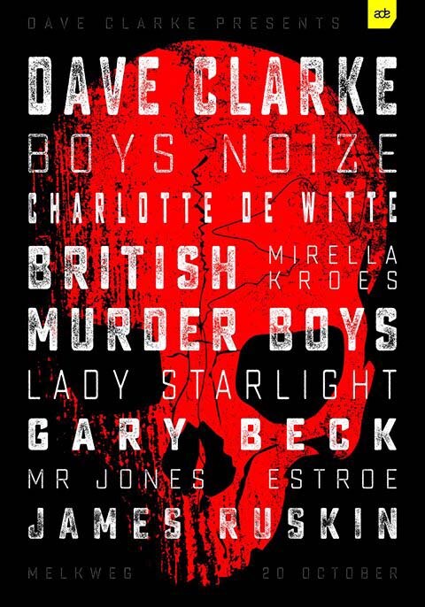 Dave Clarke Presents another stellar line up at ADE with Boys Noize, Charlotte de Witte, James Ruskin and more!