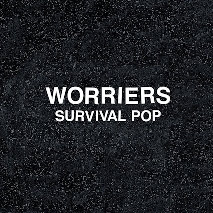 Worriers viert de overwinning met het nieuwe album Survival Pop