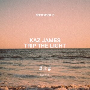 Kaz James releases new single ‘Trip The Light’ on ‘Saved’