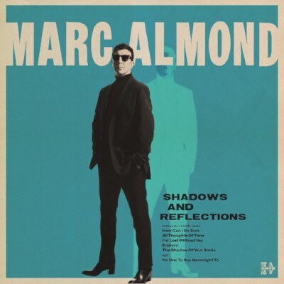 Marc Almond releases "Shadows and reflections"