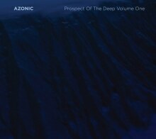 Azonic releases "Prospect Of The Deep Volume One"