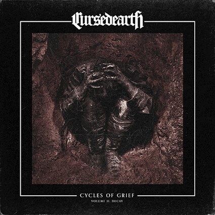 Cursed Earth - Cycles Of Grief Vol. 2: Decay 