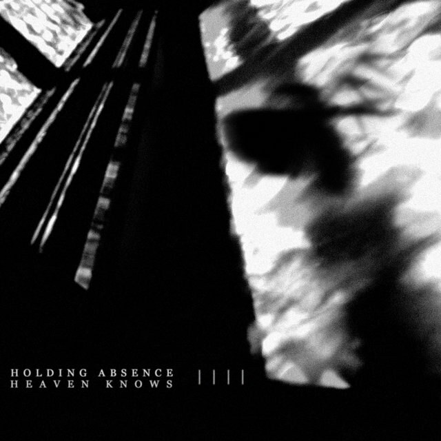 Holding Absence digital single 'Heaven Knows' now available!