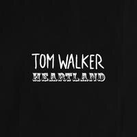 Listen to Tom Walker - Heartland