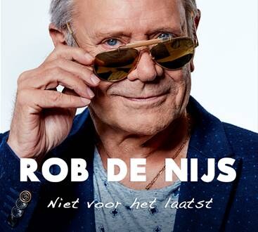 Rob De Nijs kondigt nieuw album ‘Niet Voor Het Laatst’ aan