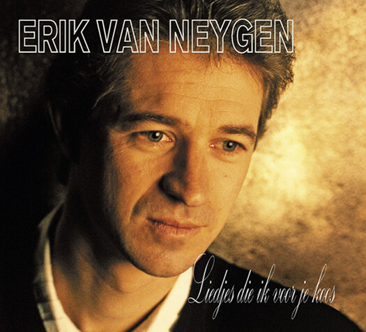 Erik Van Neygen stelt voor "Liedjes die ik voor je koos"