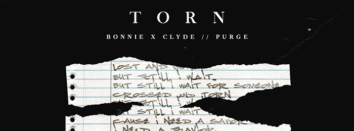 Bonnie X Clyde Release Video For Emotionally Stirring "Torn" on Insomniac Records