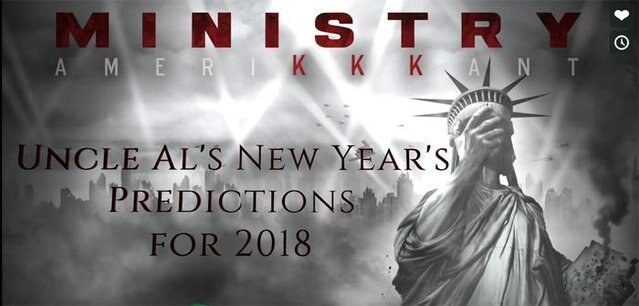Ministry - Al Jourgensen 2018 Predictions: Geopolitical Upheaval, Stress