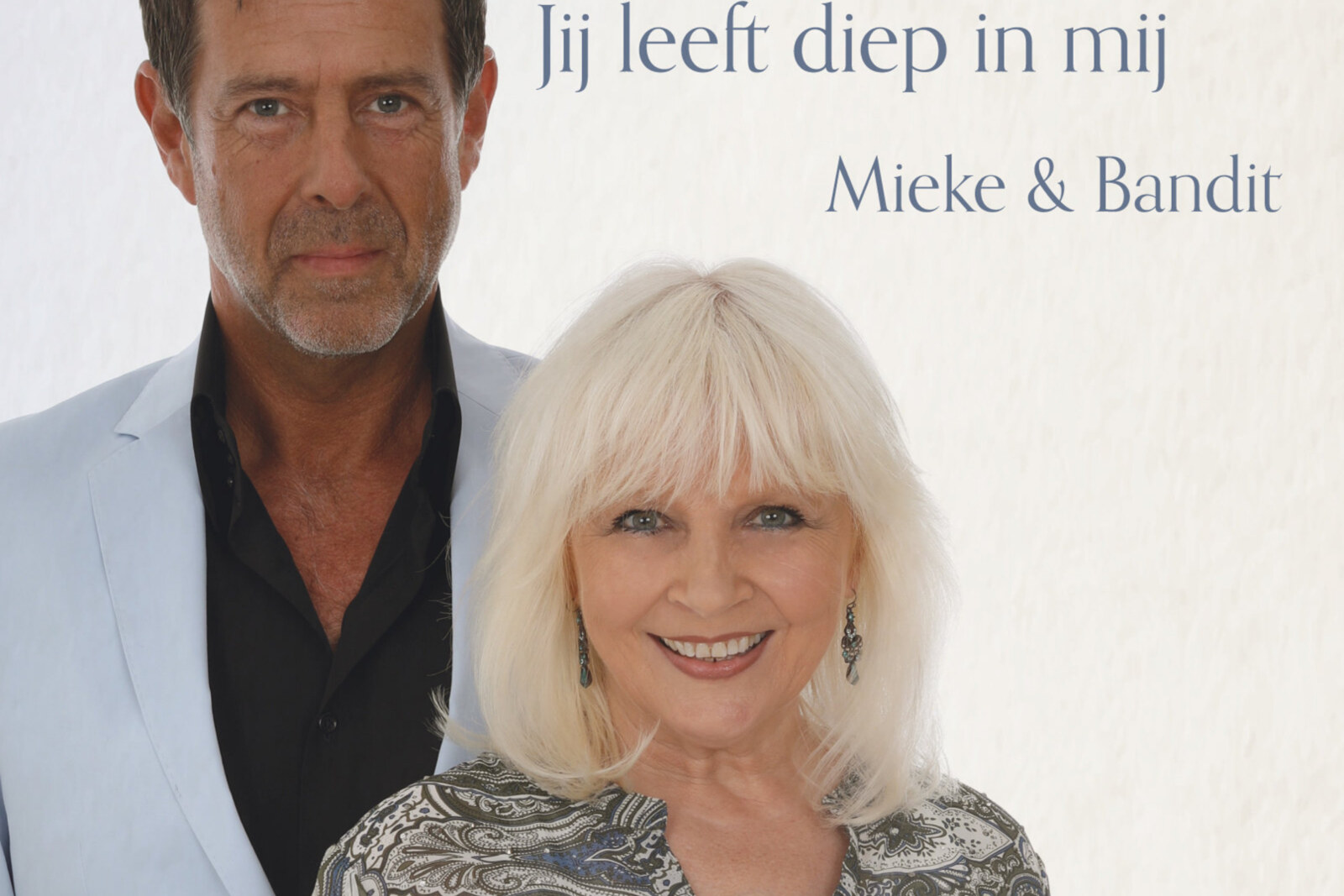 Nieuwe single Mieke & Bandit - Jij leeft diep in mij