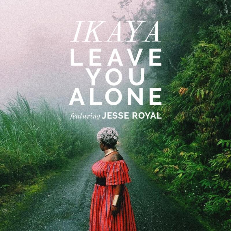 Ikaya releases video for "leave you alone"