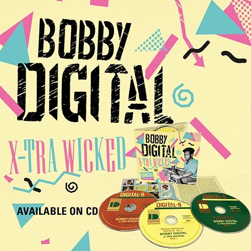  Bobby “Digital” Dixon  will present his greatest dancehall offerings on Volume 1: "X-tra Wicked".