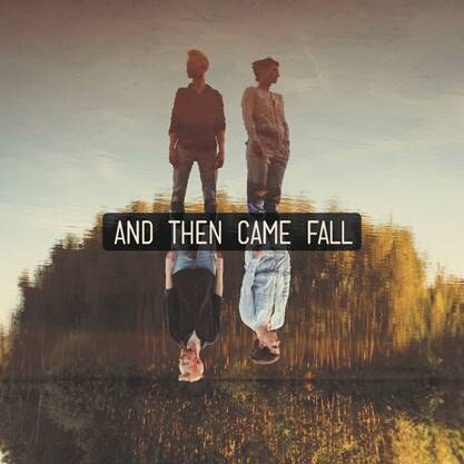 And Then Came Fall lanceert nieuw album