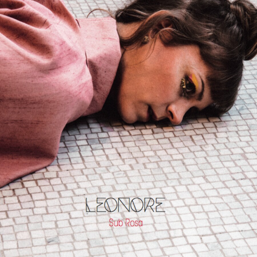 Leonore stelt nieuwe EP 'Sub Rosa' voor