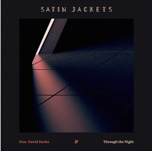 Satin Jackets & David Harks release new single 'Through The Night' today on Eskimo Recordings