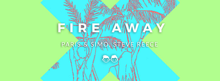 Paris & Simo x Steve Reece Gear Up for Warmer Days with "Fire Away"