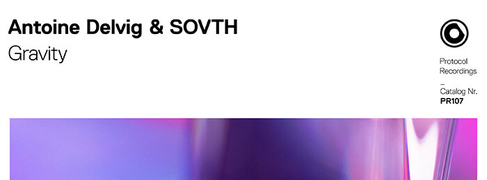 Antoine Delvig and SOVTH Team Up for Protocol's New Tune "Gravity"