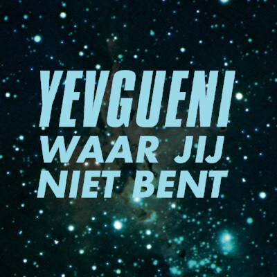 Yevgueni stelt nieuwe single "waar jij niet bent" voor