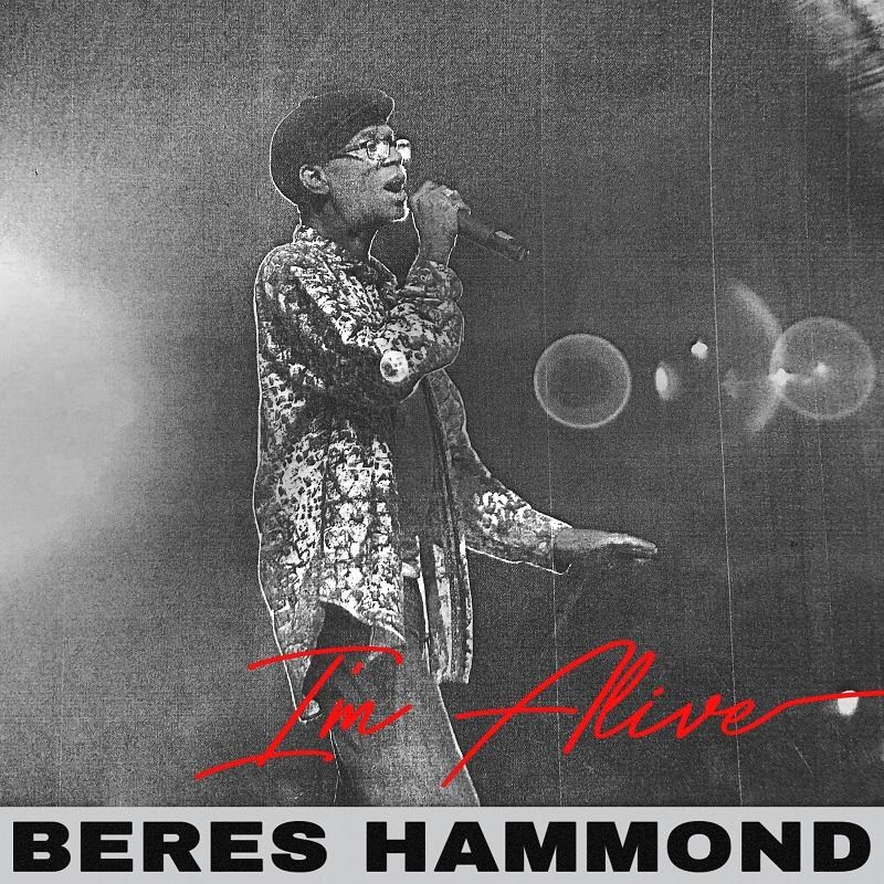 Beres Hammond's "I'm Alive" Out Today