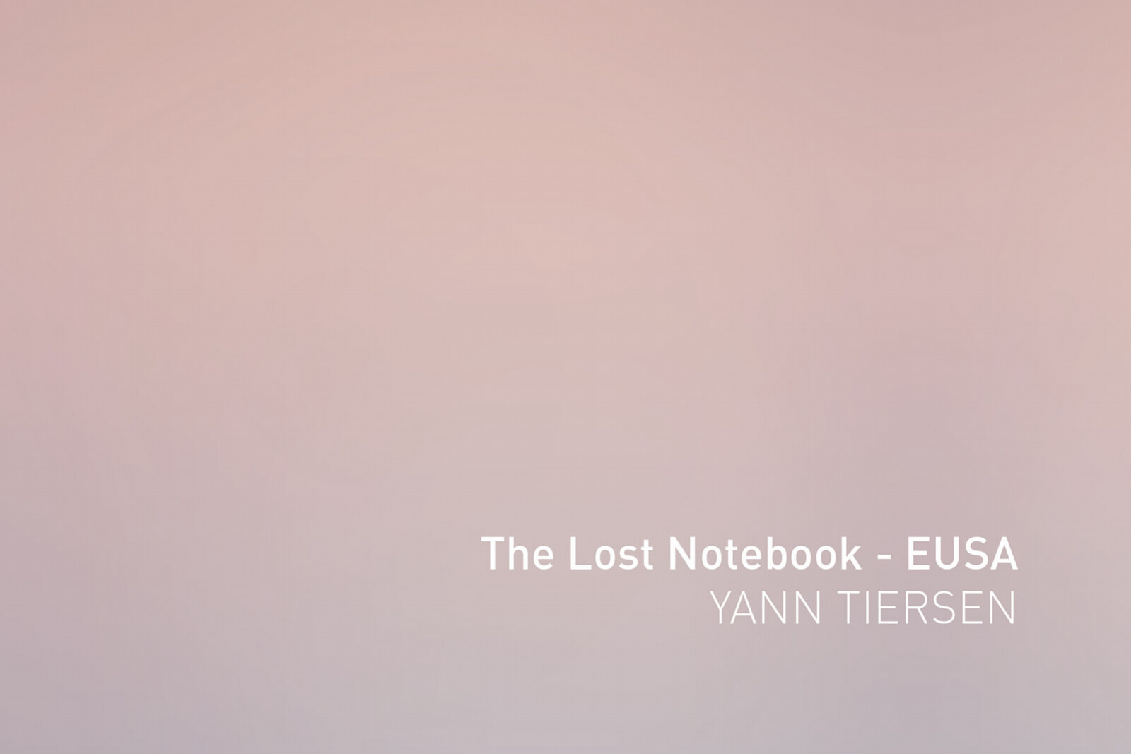  Yann Tiersen NEW EP 'The Lost NoteBook - EUSA'