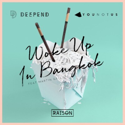  Deepend &  Younotus new song "Woke Up In Bangkok"