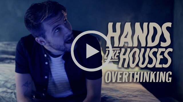 Hands Like Houses Share Music Video For New Single “Overthinking”