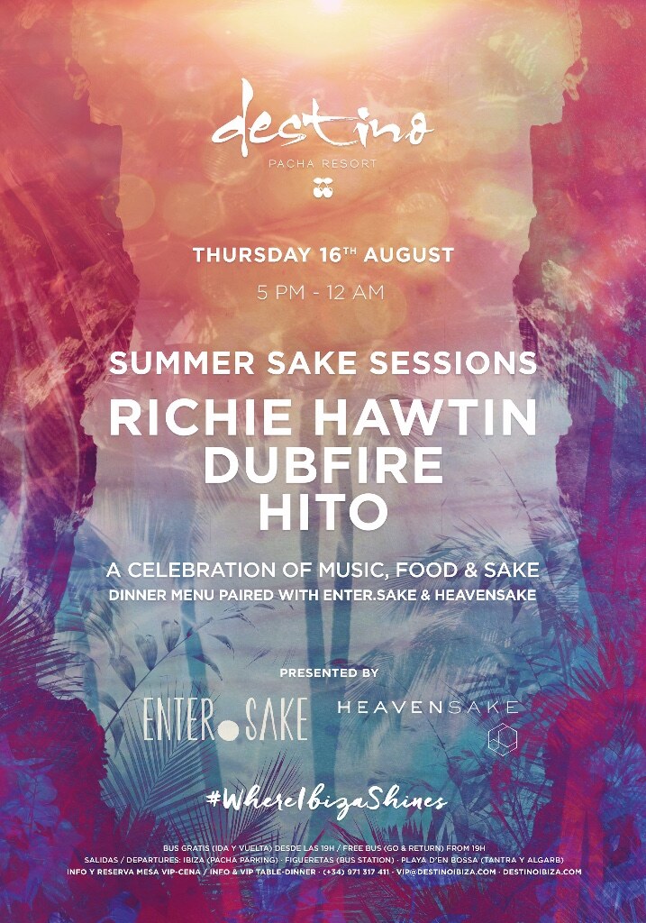 Enter.Sake and Heavensake presents a celebration of Music , Food  and Sake @Ibiza Destino. 