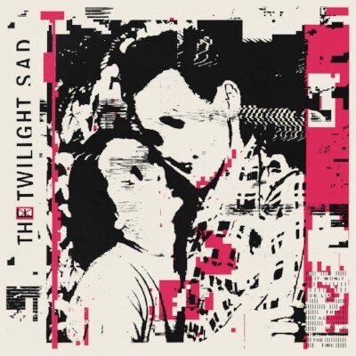  The Twilight Sad announce their return 