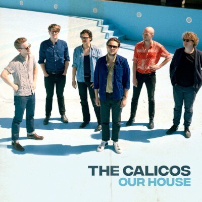 Nieuwe single our house voor The Calicos