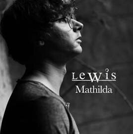 Starman Records stelt voor Mathilda, the debut single by L e W i s !