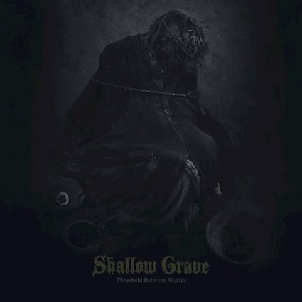 Shallow Grave releases Threshold Between Worlds 