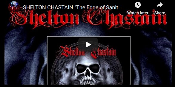 Shelton Chastain "The Edge of Sanity" Video released!