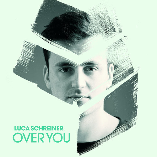 Luca Schreiner can’t get ‘Over You’ in brand new release