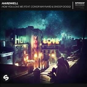 Hardwell Teams Up With Snoop Dogg & Conor Maynard On New Single 'How You Love Me'