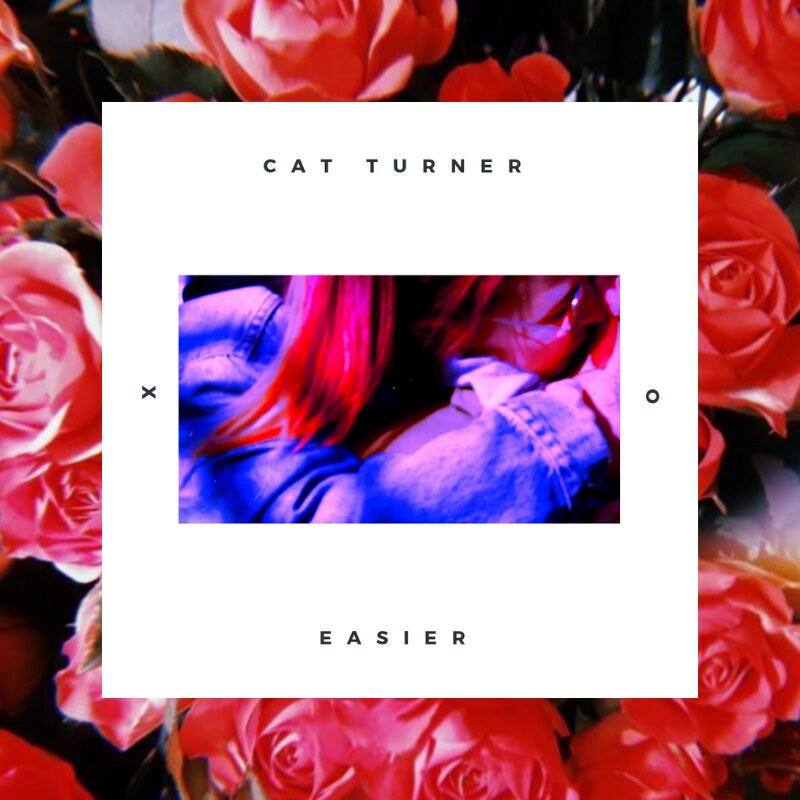  Cat Turner new song ‘Easier’ 