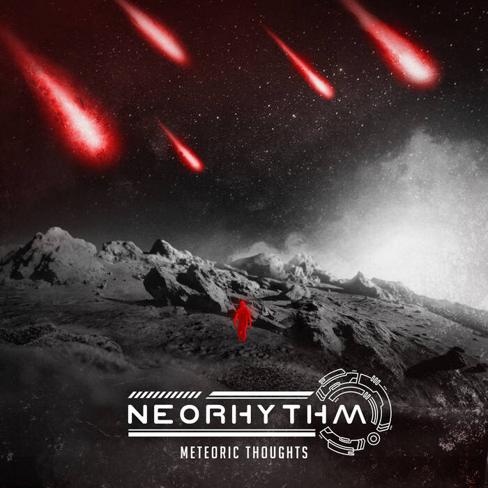 Neorhythm have released the "Meteoric Thoughts "EP