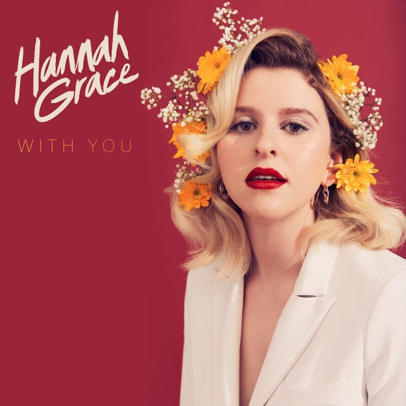 Hannah Grace releases beautiful new single 'With You'