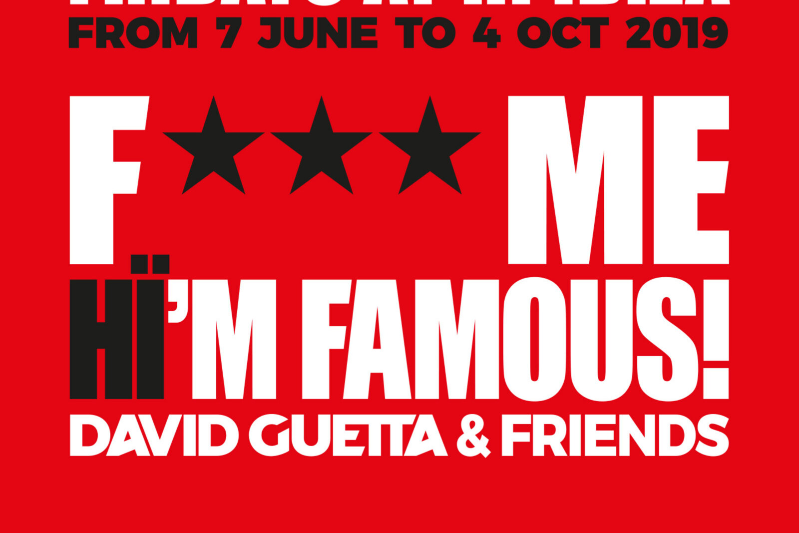 Hï Ibiza announces new 2019 residency: David Guetta's F*** Me I’m Famous