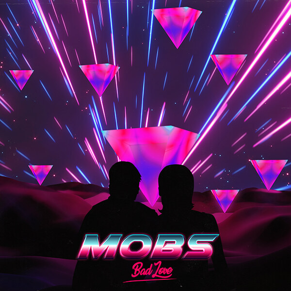 Mobs new EP "Bad Love"