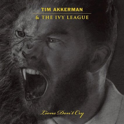 Tim Akkerman & The Ivy League stelt voor Lions Don't Cry
