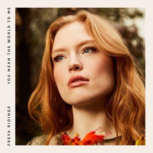 Freya Ridings new single & EP 'You Mean The World To Me' out today
