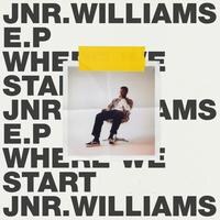 Jnr Williams new EP "Where We Start"